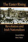 The Easter Rising: Revolution and Irish Nationalism - ISBN 9780882959740
