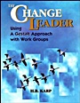 The Change Leader: Using a Gestalt Approach with Work Groups - ISBN 9780883904695