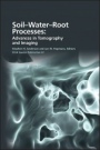 Soil– Water– Root Processes: Advances in Tomography and Imaging - ISBN 9780891189589