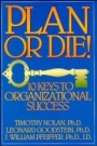 Plan or Die!: 101 Keys to Organizational Success - ISBN 9780893842079