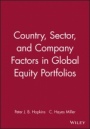 Country, Sector, and Company Factors in Global Equity Portfolios - ISBN 9780943205526