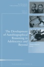 The Development of Autobiographical Reasoning in Adolescence and Beyond: New Directions for Child and Adolescent Development, Number 131 - ISBN 9781118003800