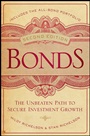 Bonds: The Unbeaten Path to Secure Investment Growth - ISBN 9781118004463