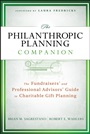 The Philanthropic Planning Companion: The Fundraisers and Professional Advisors Guide to Charitable Gift Planning - ISBN 9781118004548
