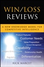 Win / Loss Reviews: A New Knowledge Model for Competitive Intelligence - ISBN 9781118007419