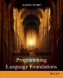 Programming Language Foundations - ISBN 9781118007471