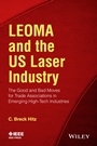 LEOMA and the US Laser Industry: The Good and Bad Moves for Trade Associations in Emerging High–Tech Industries - ISBN 9781118010242