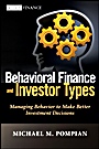 Behavioral Finance and Investor Types: Managing Behavior to Make Better Investment Decisions - ISBN 9781118011508