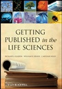 Getting Published in the Life Sciences - ISBN 9781118017166