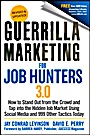 Guerrilla Marketing for Job Hunters 3.0: How to Stand Out from the Crowd and Tap Into the Hidden Job Market using Social Media and 999 other Tactics Today - ISBN 9781118019092