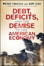 Debt, Deficits, and the Demise of the American Economy - ISBN 9781118021514