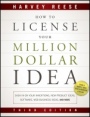 How to License Your Million Dollar Idea: Cash In On Your Inventions, New Product Ideas, Software, Web Business Ideas, And More - ISBN 9781118022429