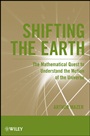 Shifting the Earth: The Mathematical Quest to Understand the Motion of the Universe - ISBN 9781118024270