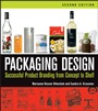 Packaging Design: Successful Product Branding From Concept to Shelf - ISBN 9781118027066