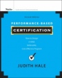 Performance–Based Certification: How to Design a Valid, Defensible, Cost–Effective Program - ISBN 9781118027240