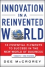 Innovation in a Reinvented World: 10 Essential Elements to Succeed in the New World of Business + Website - ISBN 9781118027356