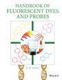 Handbook of Fluorescent Dyes and Probes - ISBN 9781118028698