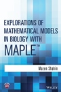 Explorations of Mathematical Models in Biology with Maple - ISBN 9781118032114