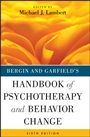 Bergin and Garfields Handbook of Psychotherapy and Behavior Change - ISBN 9781118038208