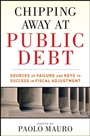 Chipping Away at Public Debt: Sources of Failure and Keys to Success in Fiscal Adjustment - ISBN 9781118043387