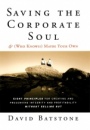 Saving the Corporate Soul––and (Who Knows?) Maybe Your Own: Eight Principles for Creating and Preserving Integrity and Profitability Without Selling Out - ISBN 9781118044056
