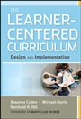 The Learner–Centered Curriculum: Design and Implementation - ISBN 9781118049556