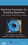 Electrical Insulation for Rotating Machines: Design, Evaluation, Aging, Testing, and Repair - ISBN 9781118057063