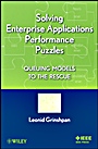 Solving Enterprise Applications Performance Puzzles: Queuing Models to the Rescue - ISBN 9781118061572