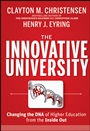 The Innovative University: Changing the DNA of Higher Education from the Inside Out - ISBN 9781118063484