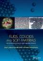 Fluids, Colloids and Soft Materials: An Introduction to Soft Matter Physics - ISBN 9781118065624