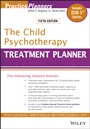 The Child Psychotherapy Treatment Planner: Includes DSM–5 Updates - ISBN 9781118067857