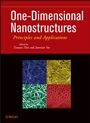 One–Dimensional Nanostructures: Principles and Applications - ISBN 9781118071915