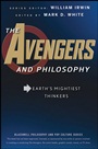 The Avengers and Philosophy: Earths Mightiest Thinkers - ISBN 9781118074572