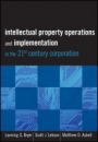 Intellectual Property Operations and Implementation in the 21st Century Corporation - ISBN 9781118075876