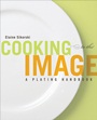 Cooking to the Image: A Plating Handbook - ISBN 9781118075975
