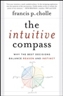 The Intuitive Compass: Why the Best Decisions Balance Reason and Instinct - ISBN 9781118077542