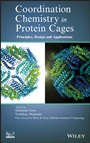 Coordination Chemistry in Protein Cages: Principles, Design, and Applications - ISBN 9781118078570