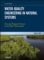 Water–Quality Engineering in Natural Systems: Fate and Transport Processes in the Water Environment - ISBN 9781118078600