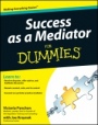 Success as a Mediator For Dummies - ISBN 9781118078624