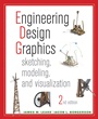 Engineering Design Graphics: Sketching, Modeling, and Visualization - ISBN 9781118078884