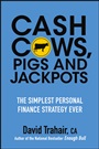 Cash Cows, Pigs and Jackpots: The Simplest Personal Finance Strategy Ever - ISBN 9781118083512