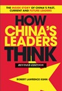 How Chinas Leaders Think: The Inside Story of Chinas Past, Current and Future Leaders - ISBN 9781118085905