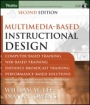 Multimedia–based Instructional Design: Computer–based Training, Web–based Training, Distance Broadcast Training, Performance–based Solutions - ISBN 9781118089156