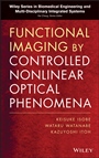 Functional Imaging by Controlled Nonlinear Optical Phenomena - ISBN 9781118091449