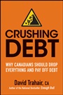 Crushing Debt: Why Canadians Should Drop Everything and Pay Off Debt - ISBN 9781118092200