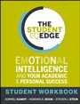 The Student EQ Edge: Emotional Intelligence and Your Academic and Personal Success: Student Workbook - ISBN 9781118094600