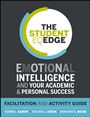The Student EQ Edge: Emotional Intelligence and Your Academic and Personal Success: Facilitation and Activity Guide - ISBN 9781118094617