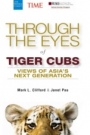 Through the Eyes of Tiger Cubs: Views of Asias Next Generation - ISBN 9781118094631