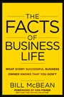 The Facts of Business Life: What Every Successful Business Owner Knows that You Don’t - ISBN 9781118094969