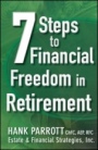 Seven Steps to Financial Freedom in Retirement - ISBN 9781118095287